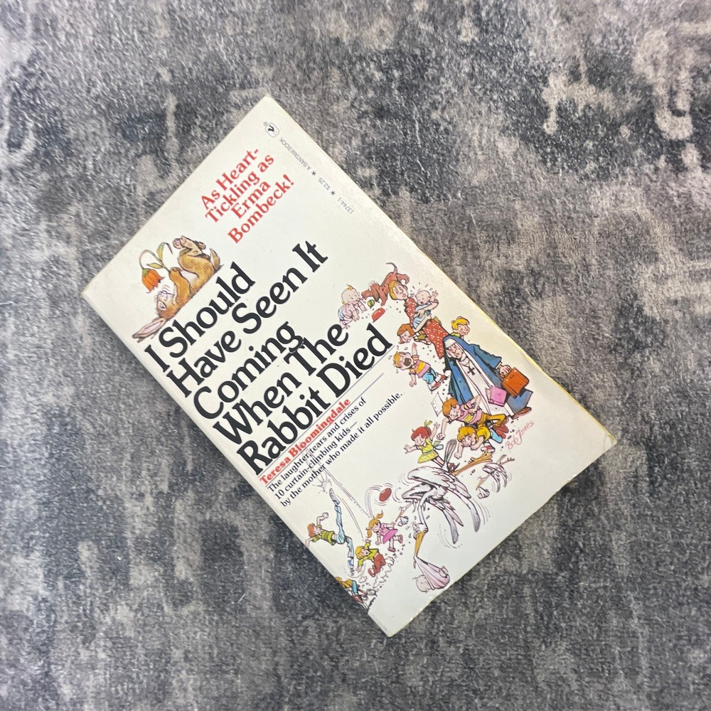 Vtg Teresa Bloomingdale I Should Have Seen It Coming When The Rabbit Died 1980